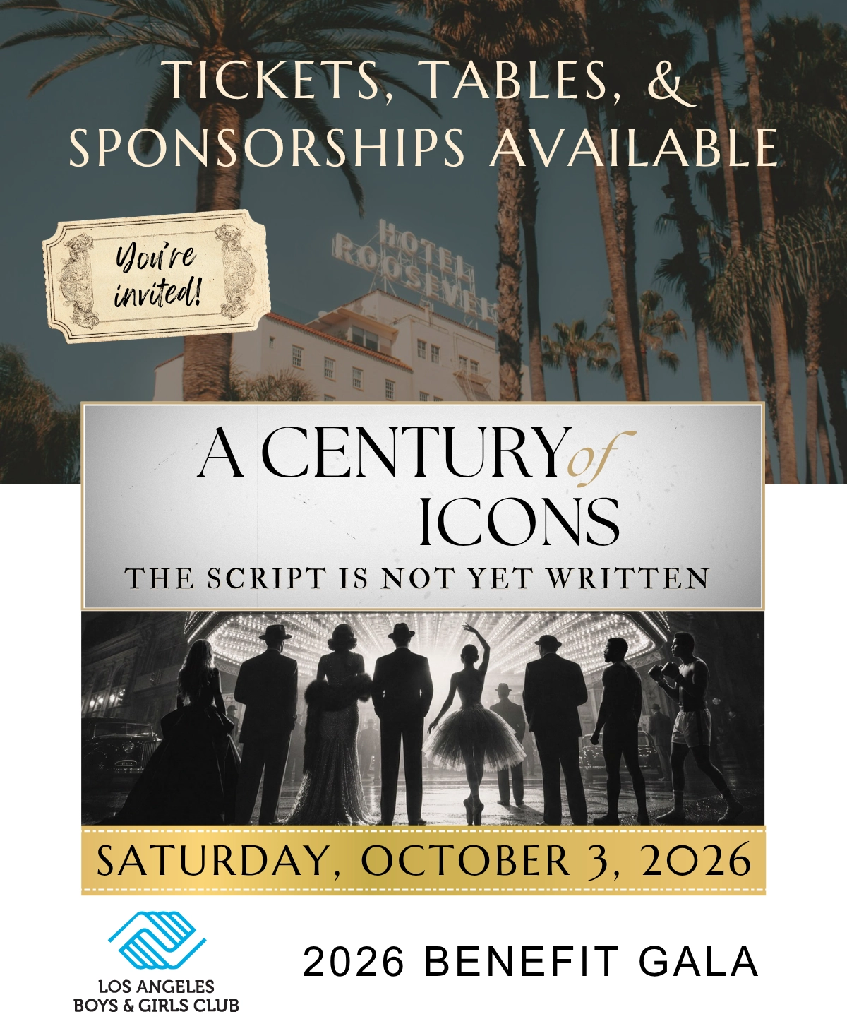 You're invited! Tickets, Tables and Sponsorships Available for A Century of Icons: The Script is Not Yet Written, 2026 Benefit Gala ‣ The Hollywood Roosevelt presented by the Los Angeles Boys and Girls Club