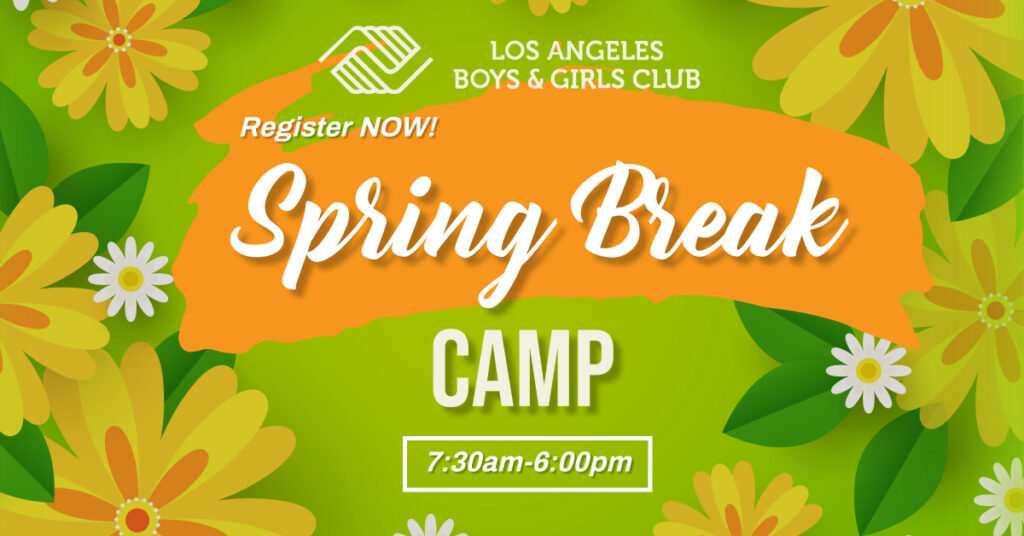 Spring Break Camp Los Angeles Boys & Girls Club