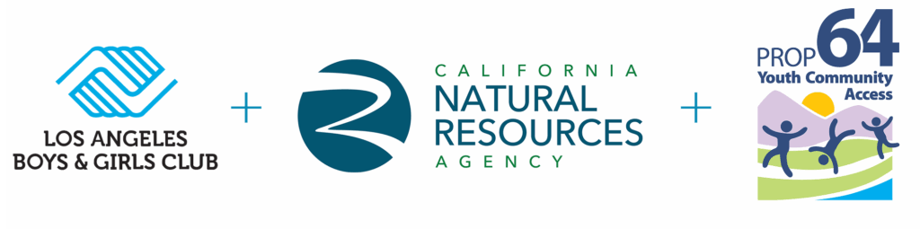 Los Angeles Boys and Girls Club in conjunction with California Natural Resources Agency and Prop 64